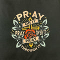 T-shirt - pray on it pray over it pray through it - black