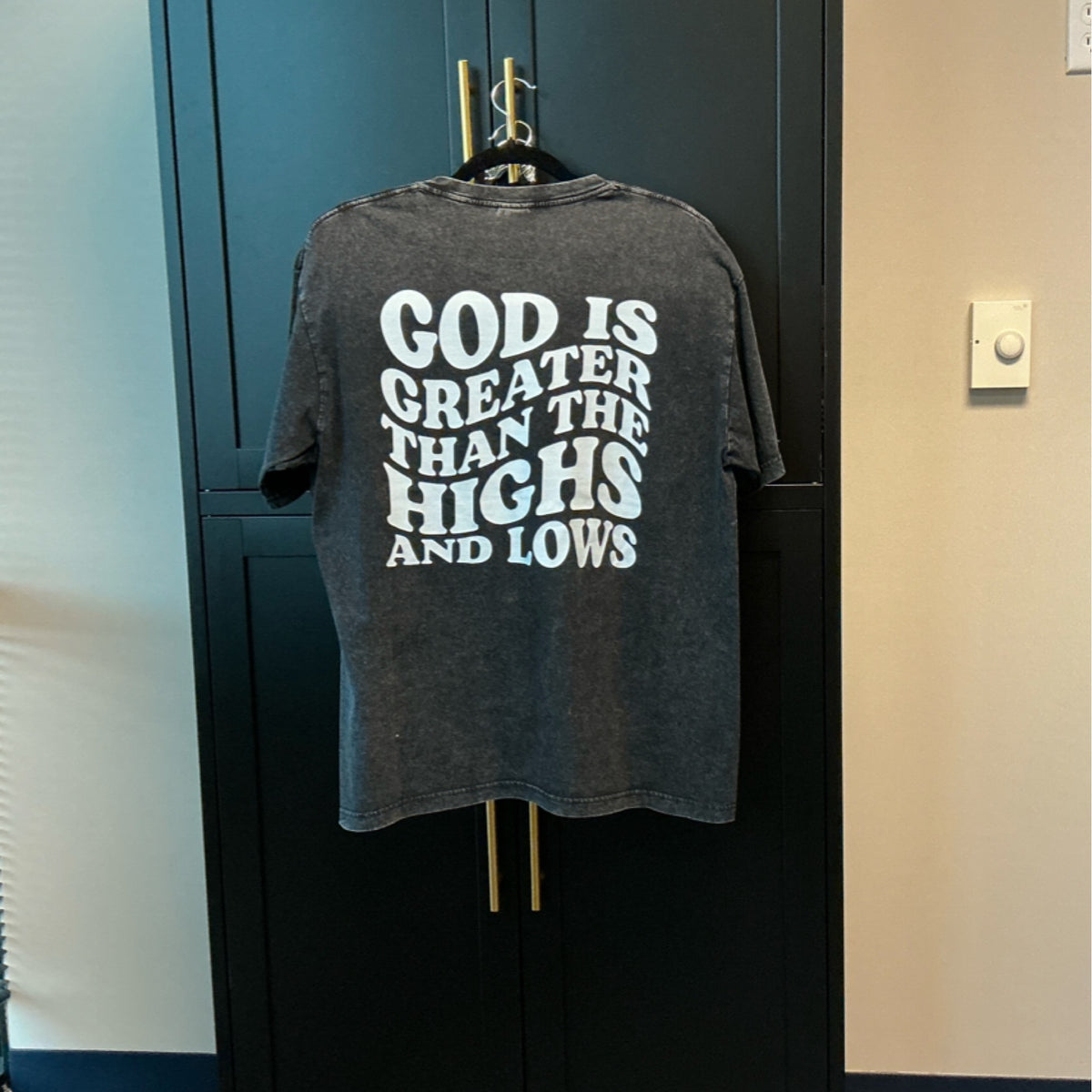 T-shirt - God is greater than the highs and lows