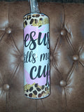 Jesus Fills My Cup 20 oz Tumbler