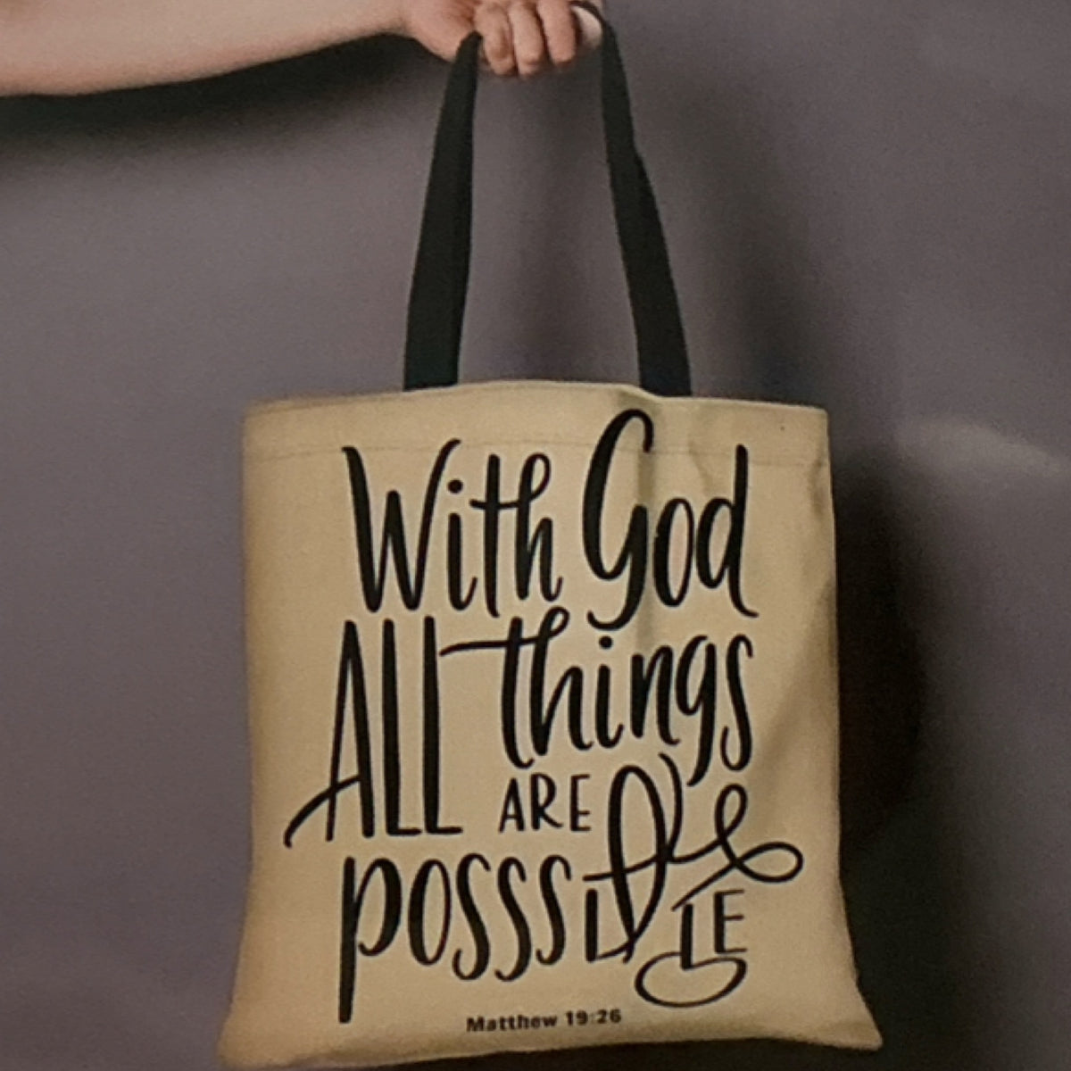 With God all things are possible tote bag
