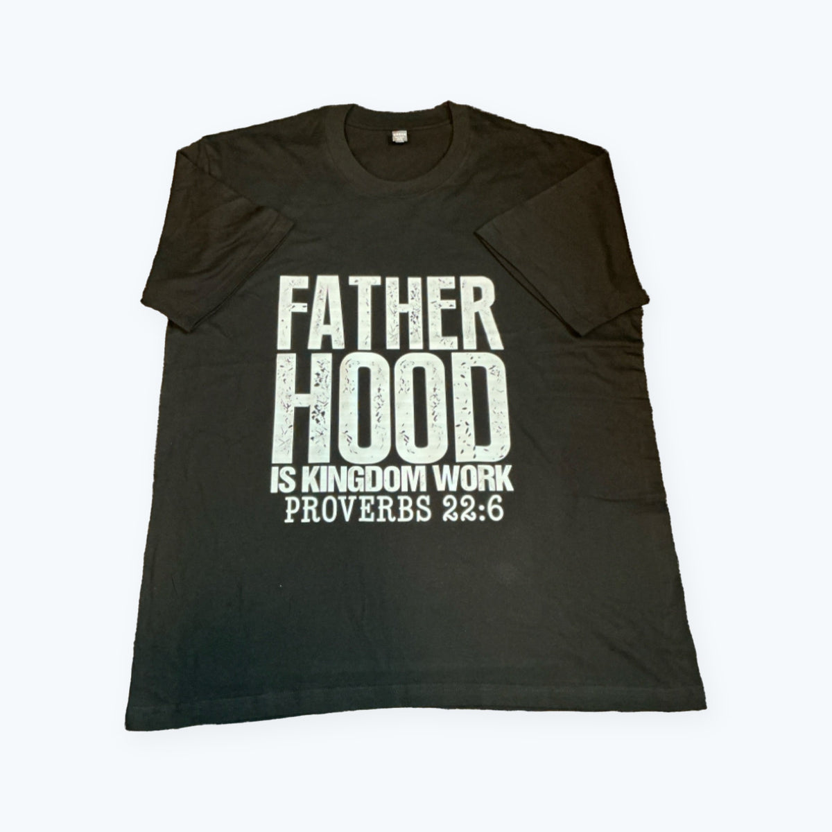 T-Shirt - Fatherhood is kingdom work - Black