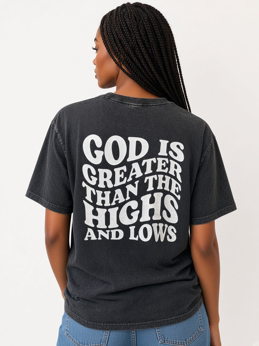 T-shirt - God is greater than the highs and lows worn by a model