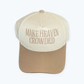 Trucker/Baseball Hat - Make Heaven crowded - Cream and brown